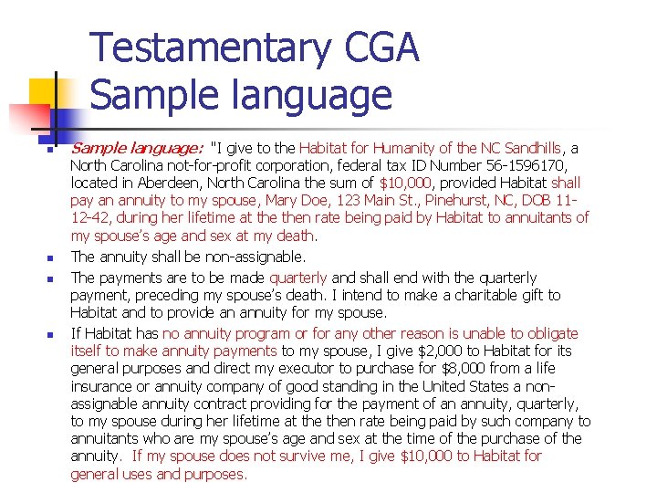 Testamentary CGA Sample language n n Sample language: "I give to the Habitat for