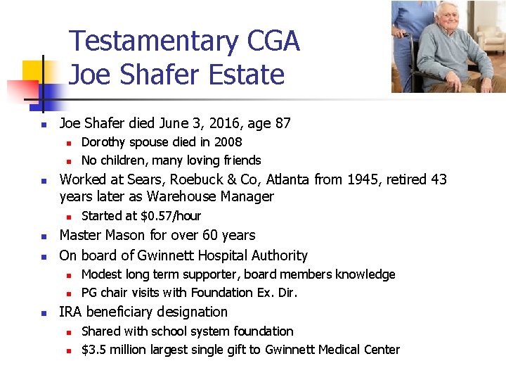 Testamentary CGA Joe Shafer Estate n Joe Shafer died June 3, 2016, age 87