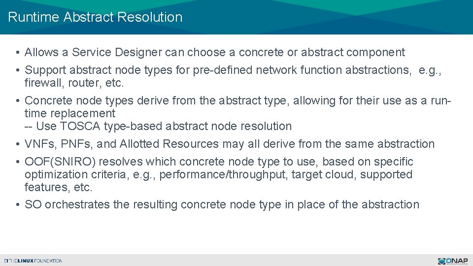 Runtime Abstract Resolution • Allows a Service Designer can choose a concrete or abstract