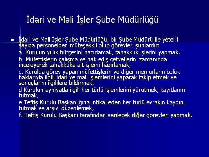 İdari ve Mali İşler Şube Müdürlüğü n İdari ve Mali İşler Şube Müdürlüğü, bir