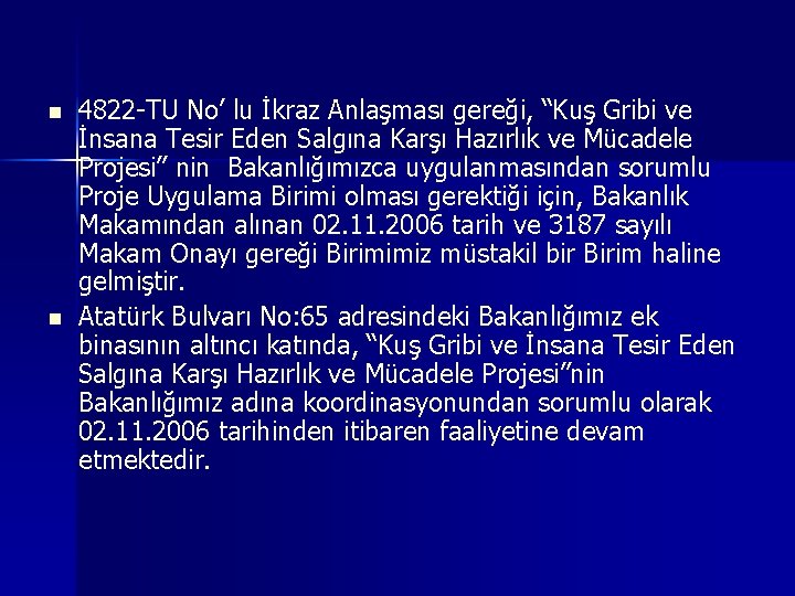 n n 4822 -TU No’ lu İkraz Anlaşması gereği, “Kuş Gribi ve İnsana Tesir