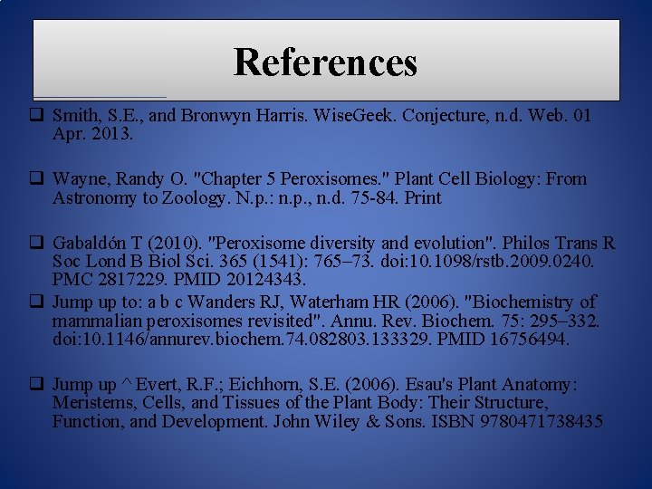 References q Smith, S. E. , and Bronwyn Harris. Wise. Geek. Conjecture, n. d.