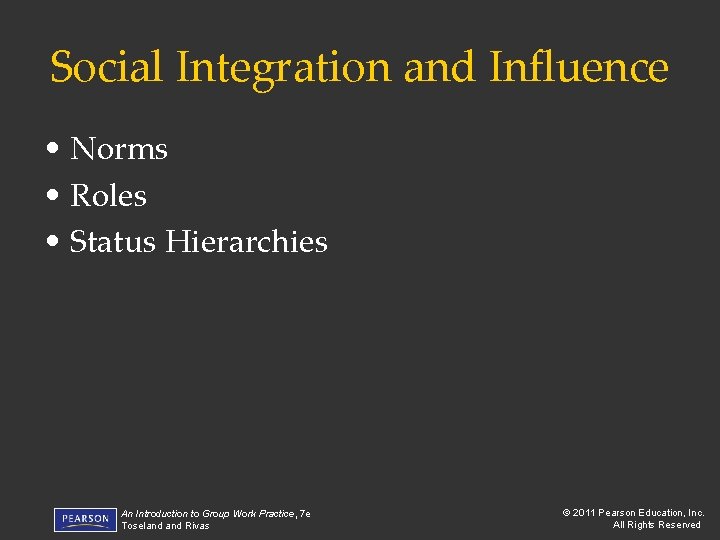 Social Integration and Influence • Norms • Roles • Status Hierarchies An Introduction to