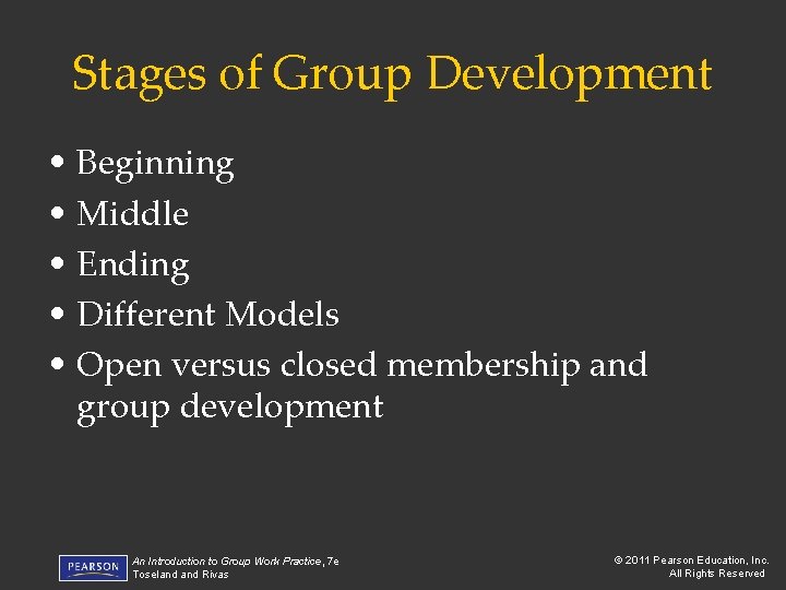 Stages of Group Development • Beginning • Middle • Ending • Different Models •