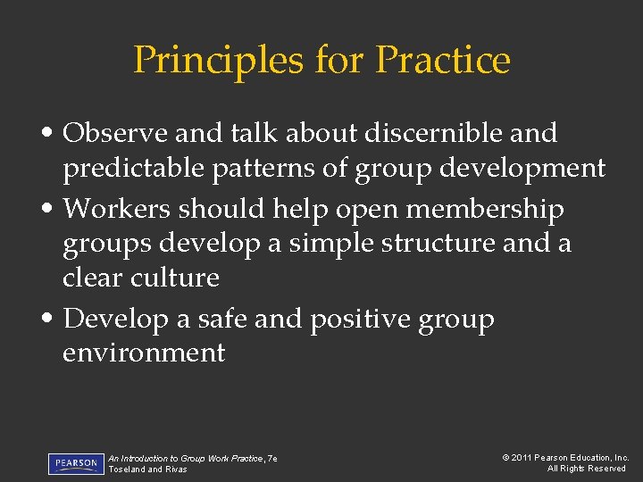 Principles for Practice • Observe and talk about discernible and predictable patterns of group