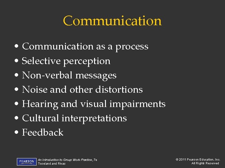Communication • Communication as a process • Selective perception • Non-verbal messages • Noise