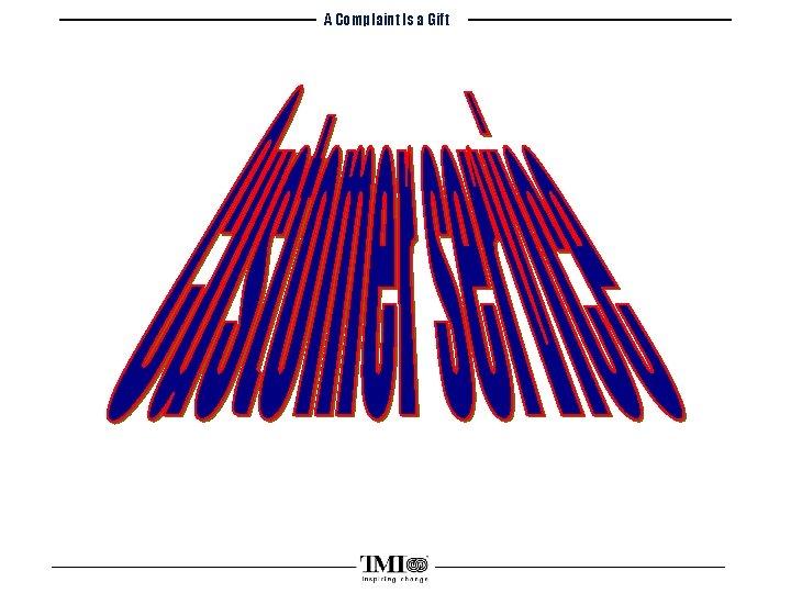 A Complaint Is a Gift 