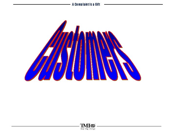 A Complaint Is a Gift 