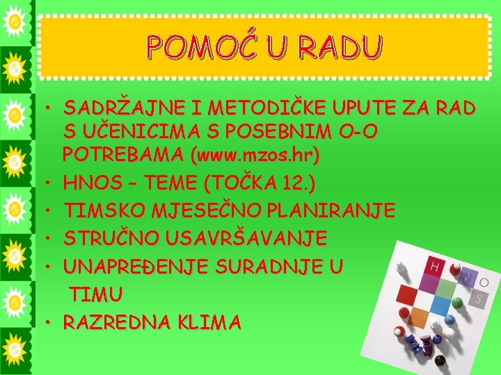 POMOĆ U RADU • SADRŽAJNE I METODIČKE UPUTE ZA RAD S UČENICIMA S POSEBNIM