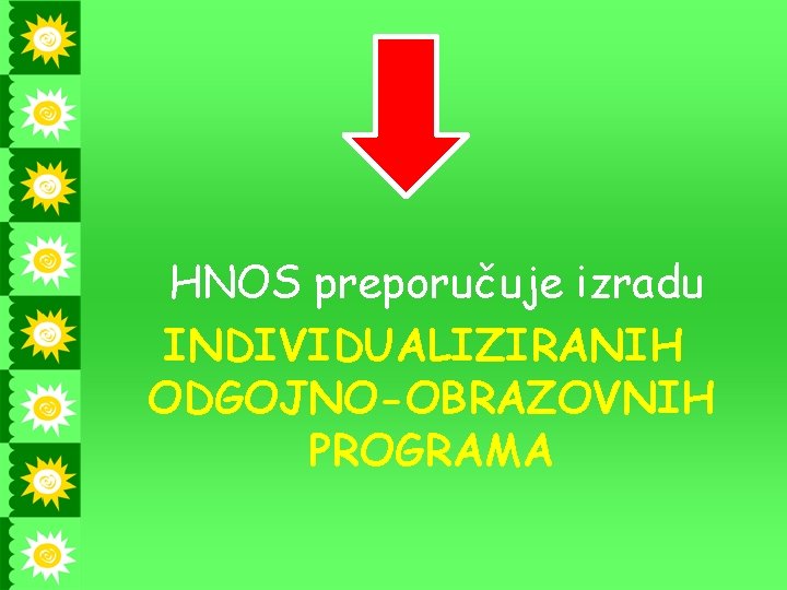 HNOS preporučuje izradu INDIVIDUALIZIRANIH ODGOJNO-OBRAZOVNIH PROGRAMA 