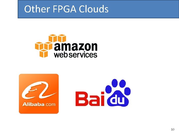 Other FPGA Clouds 10 