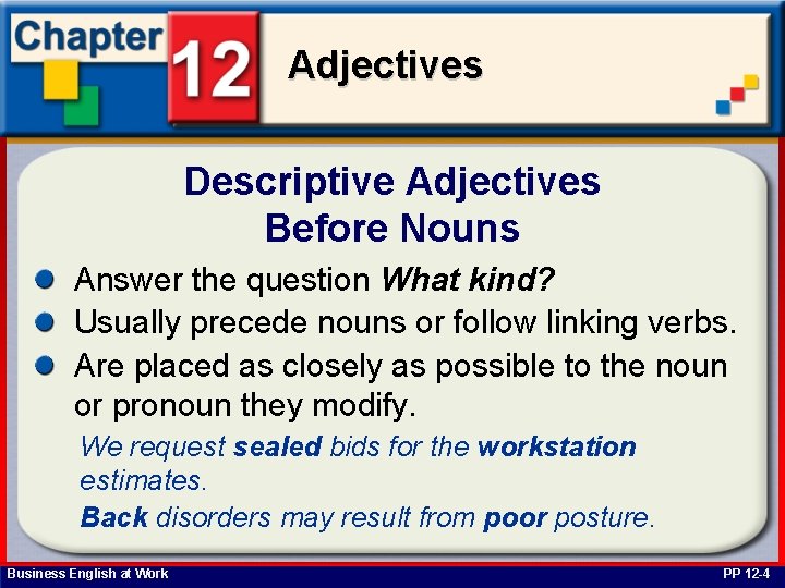 Adjectives Descriptive Adjectives Before Nouns Answer the question What kind? Usually precede nouns or