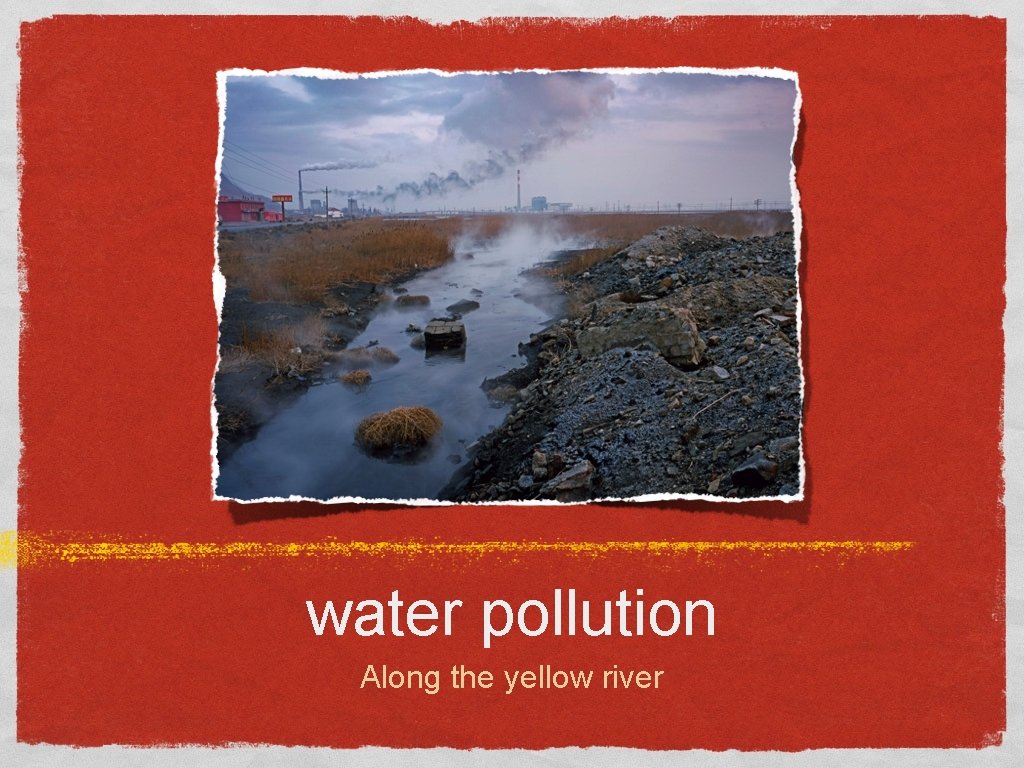 water pollution Along the yellow river 