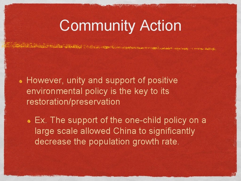 Community Action However, unity and support of positive environmental policy is the key to