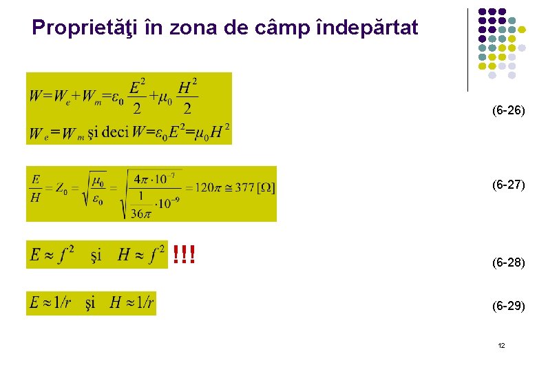 Proprietăţi în zona de câmp îndepărtat (6 -26) (6 -27) !!! (6 -28) (6