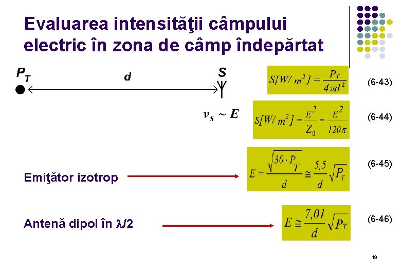 Evaluarea intensităţii câmpului electric în zona de câmp îndepărtat (6 -43) (6 -44) (6