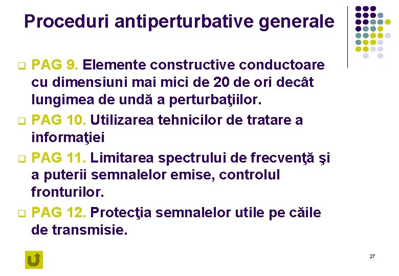 Proceduri antiperturbative generale q q PAG 9. Elemente constructive conductoare cu dimensiuni mai mici
