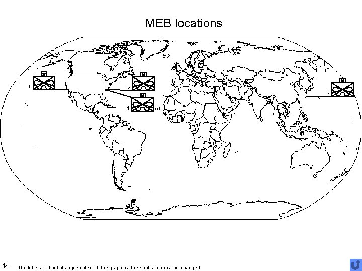 MEB locations 1 2 3 4 44 AT The letters will not change scale