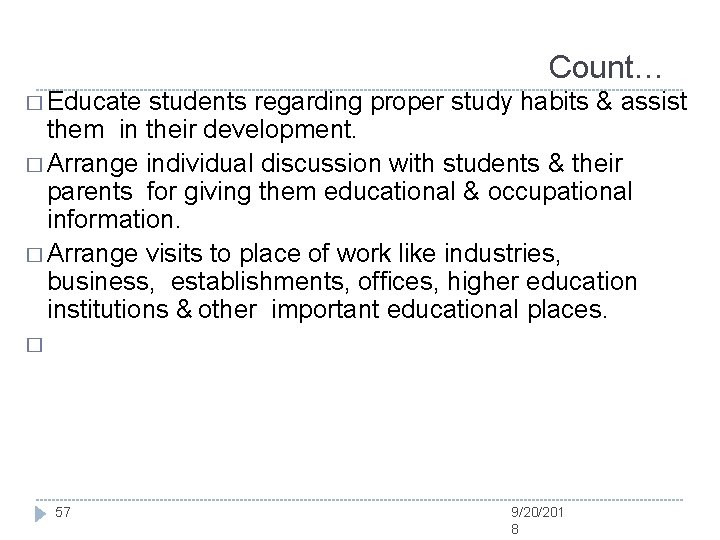 Count… � Educate students regarding proper study habits & assist them in their development. Count… � Educate students regarding proper study habits & assist them in their development.