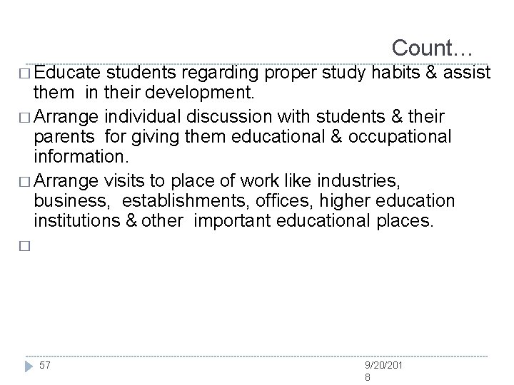 Count… � Educate students regarding proper study habits & assist them in their development.