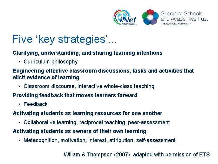 Five ‘key strategies’. . . Clarifying, understanding, and sharing learning intentions • Curriculum philosophy