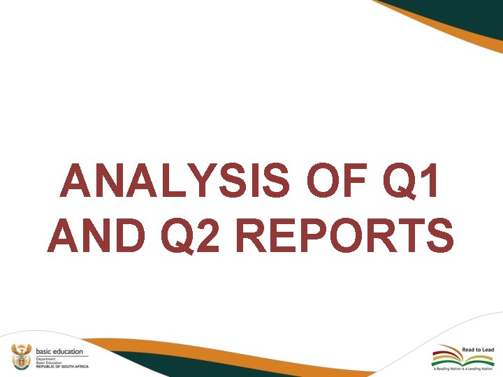 ANALYSIS OF Q 1 AND Q 2 REPORTS 