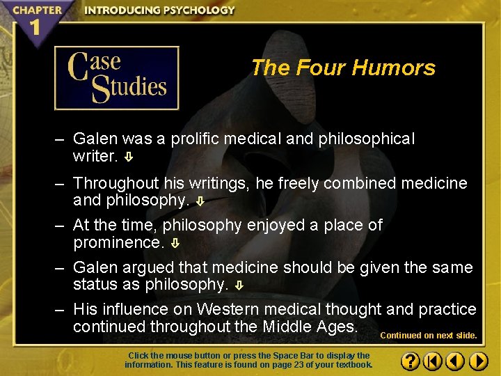 The Four Humors – Galen was a prolific medical and philosophical writer. – Throughout