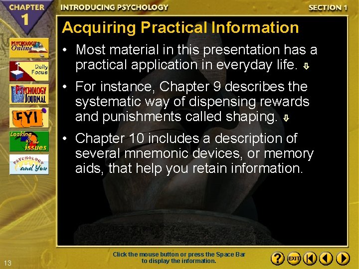 Acquiring Practical Information • Most material in this presentation has a practical application in