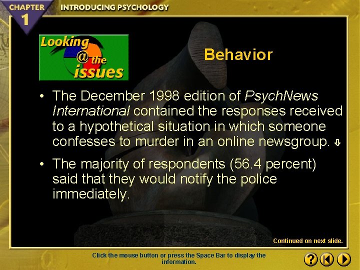 Behavior • The December 1998 edition of Psych. News International contained the responses received