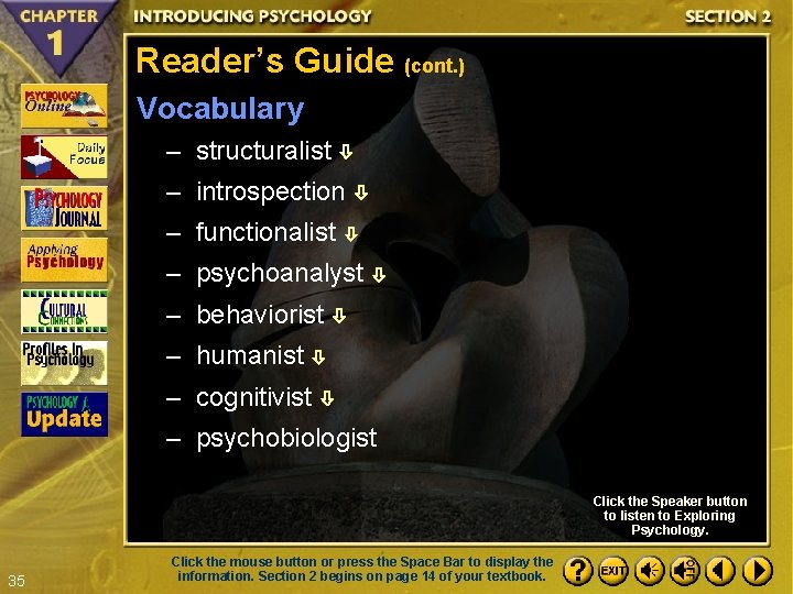 Reader’s Guide (cont. ) Vocabulary – structuralist – introspection – functionalist – psychoanalyst –