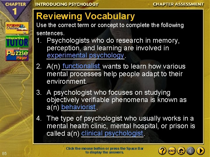 Reviewing Vocabulary Use the correct term or concept to complete the following sentences. 1.