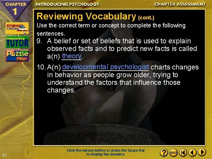 Reviewing Vocabulary (cont. ) Use the correct term or concept to complete the following