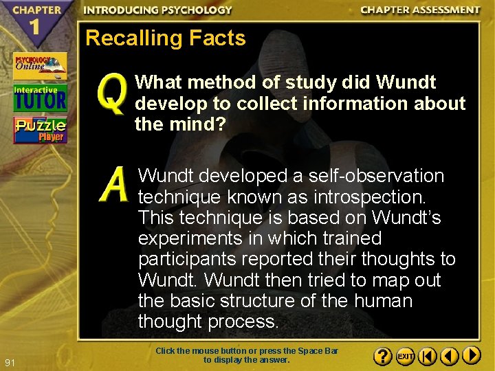 Recalling Facts What method of study did Wundt develop to collect information about the