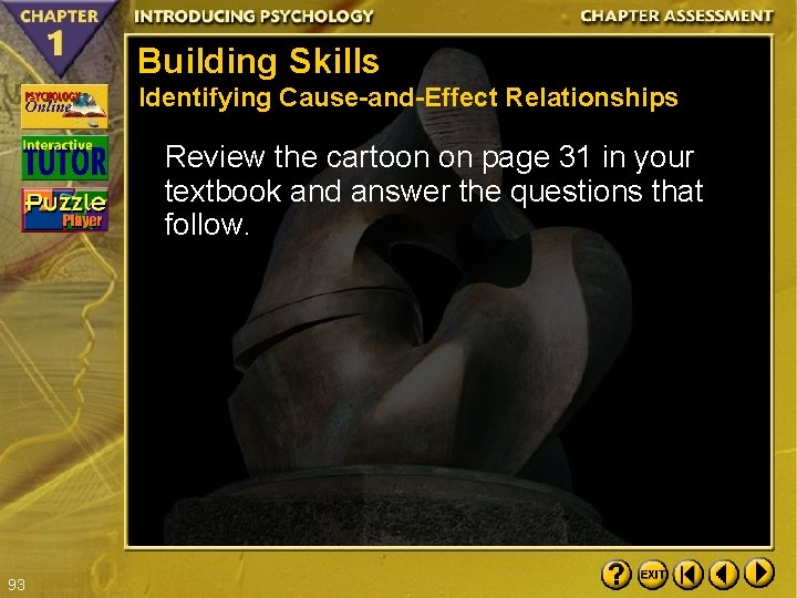 Building Skills Identifying Cause-and-Effect Relationships Review the cartoon on page 31 in your textbook