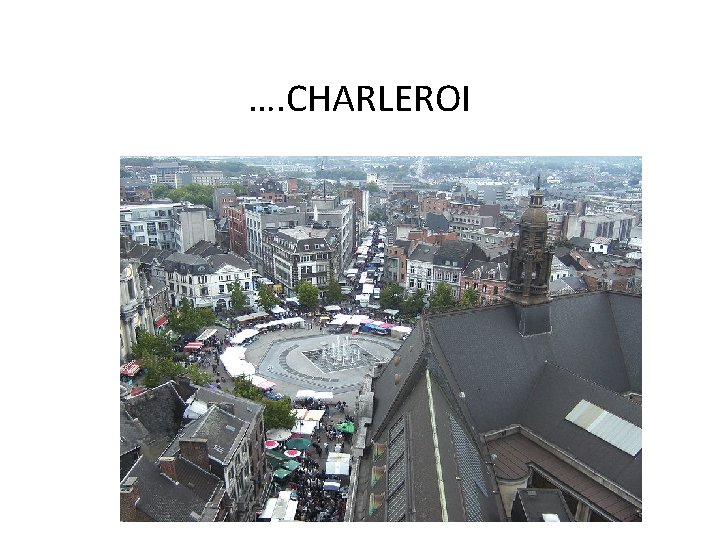 …. CHARLEROI 