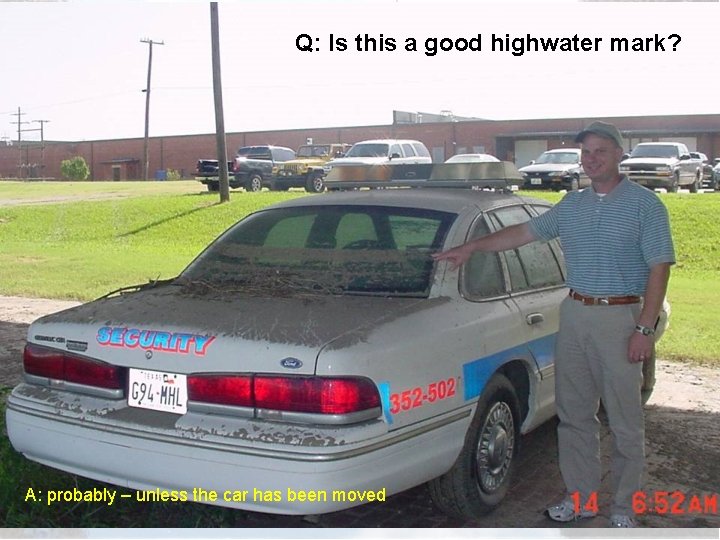 Q: Is this a good highwater mark? A: probably – unless the car has