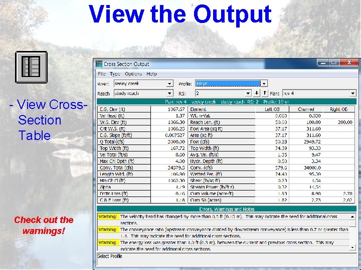View the Output - View Cross. Section Table Check out the warnings! 