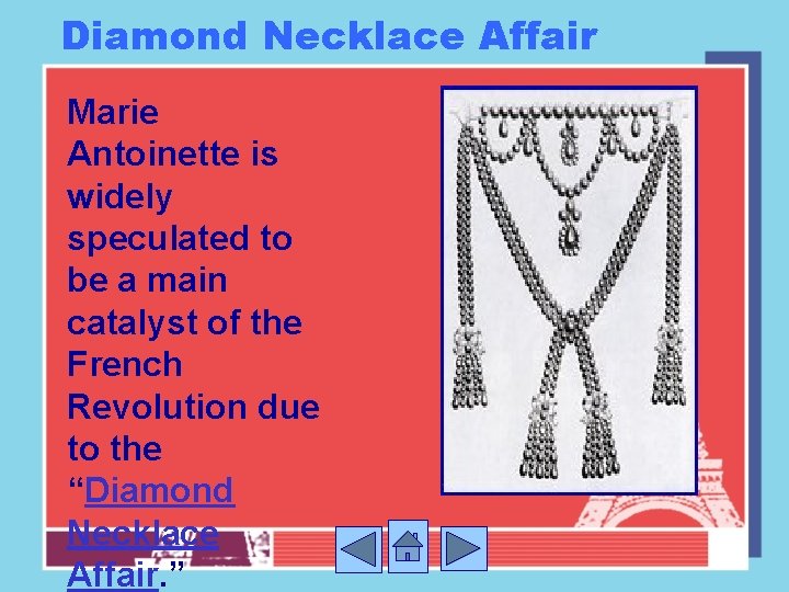 Diamond Necklace Affair Marie Antoinette is widely speculated to be a main catalyst of