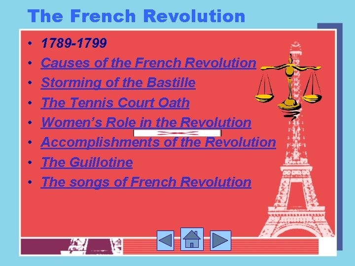 The French Revolution • • 1789 -1799 Causes of the French Revolution Storming of