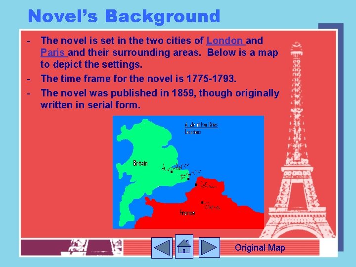 Novel’s Background - The novel is set in the two cities of London and