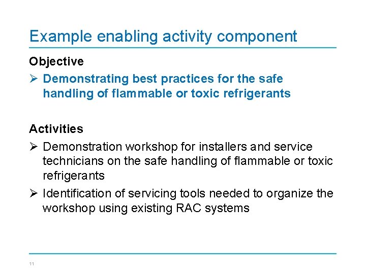 Example enabling activity component Objective Ø Demonstrating best practices for the safe handling of