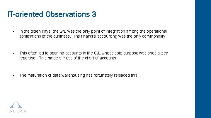 IT-oriented Observations 3 • In the olden days, the G/L was the only point