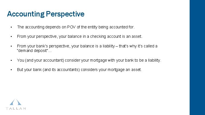 Accounting Perspective • The accounting depends on POV of the entity being accounted for.