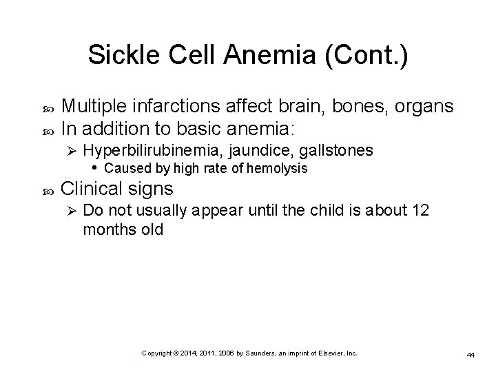 Sickle Cell Anemia (Cont. ) Multiple infarctions affect brain, bones, organs In addition to