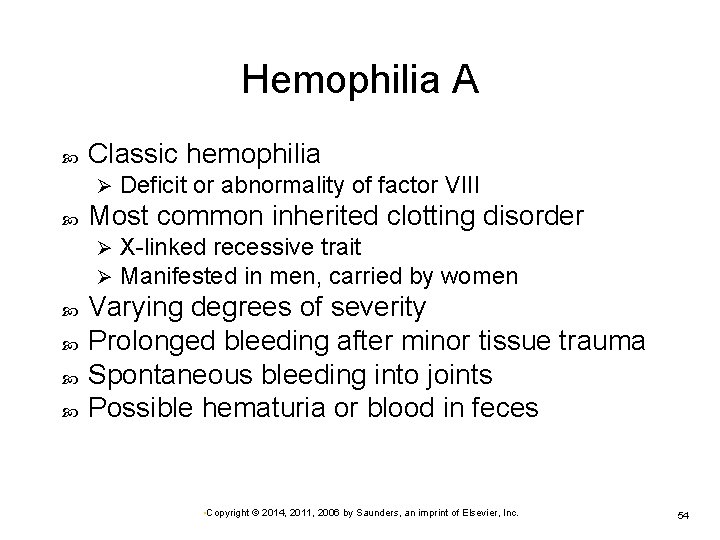 Hemophilia A Classic hemophilia Ø Most common inherited clotting disorder Ø Ø Deficit or