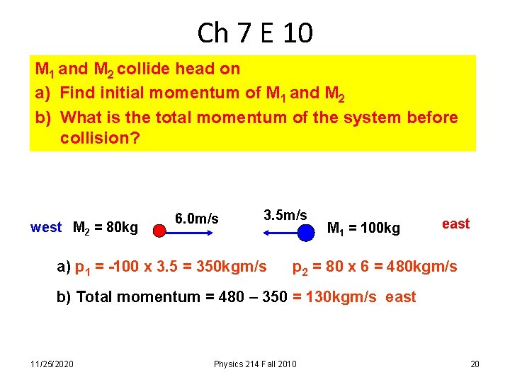 Ch 7 E 10 M 1 and M 2 collide head on a) Find