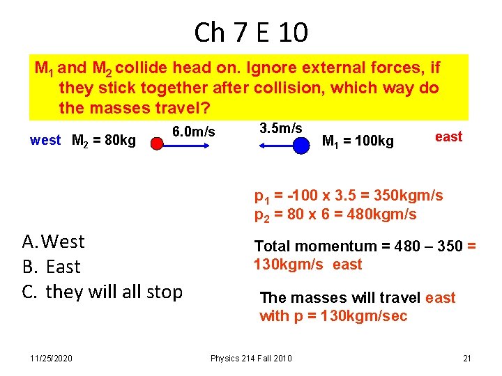 Ch 7 E 10 M 1 and M 2 collide head on. Ignore external