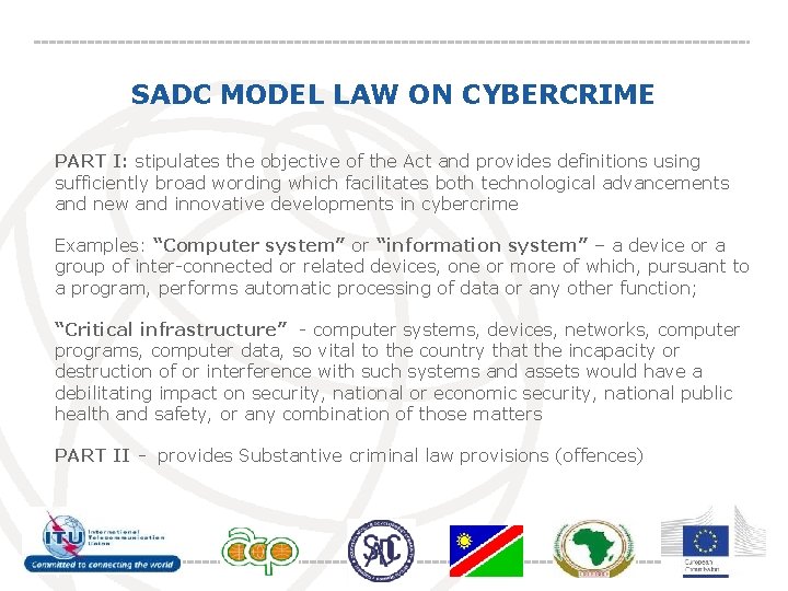 SADC MODEL LAW ON CYBERCRIME PART I: stipulates the objective of the Act and
