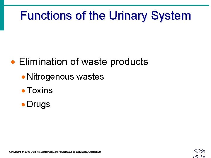 Functions of the Urinary System · Elimination of waste products · Nitrogenous wastes ·