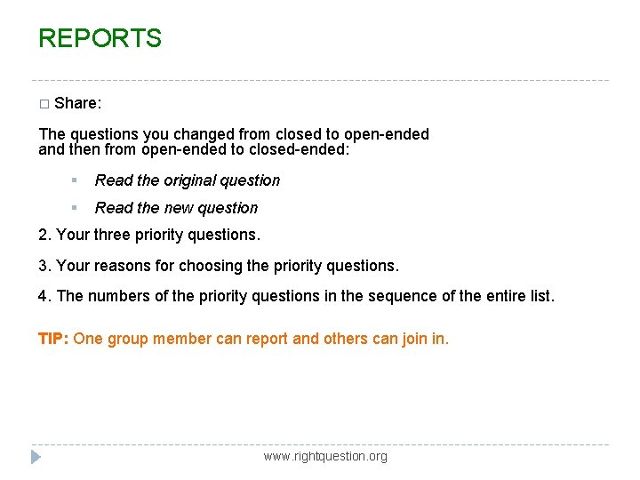 REPORTS � Share: The questions you changed from closed to open-ended and then from